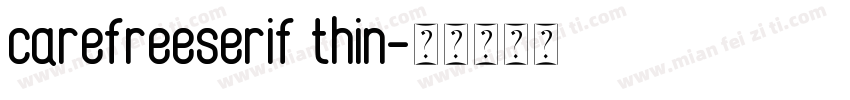 carefreeserif thin字体转换